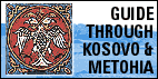 Guide through Kosovo
and Metohia