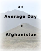 An Average Day in Afghanistan